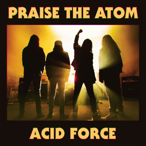 Acid Force : Praise the Atom